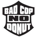 Bad Cop No Donut