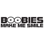 Boobies Makes Me Smile 1