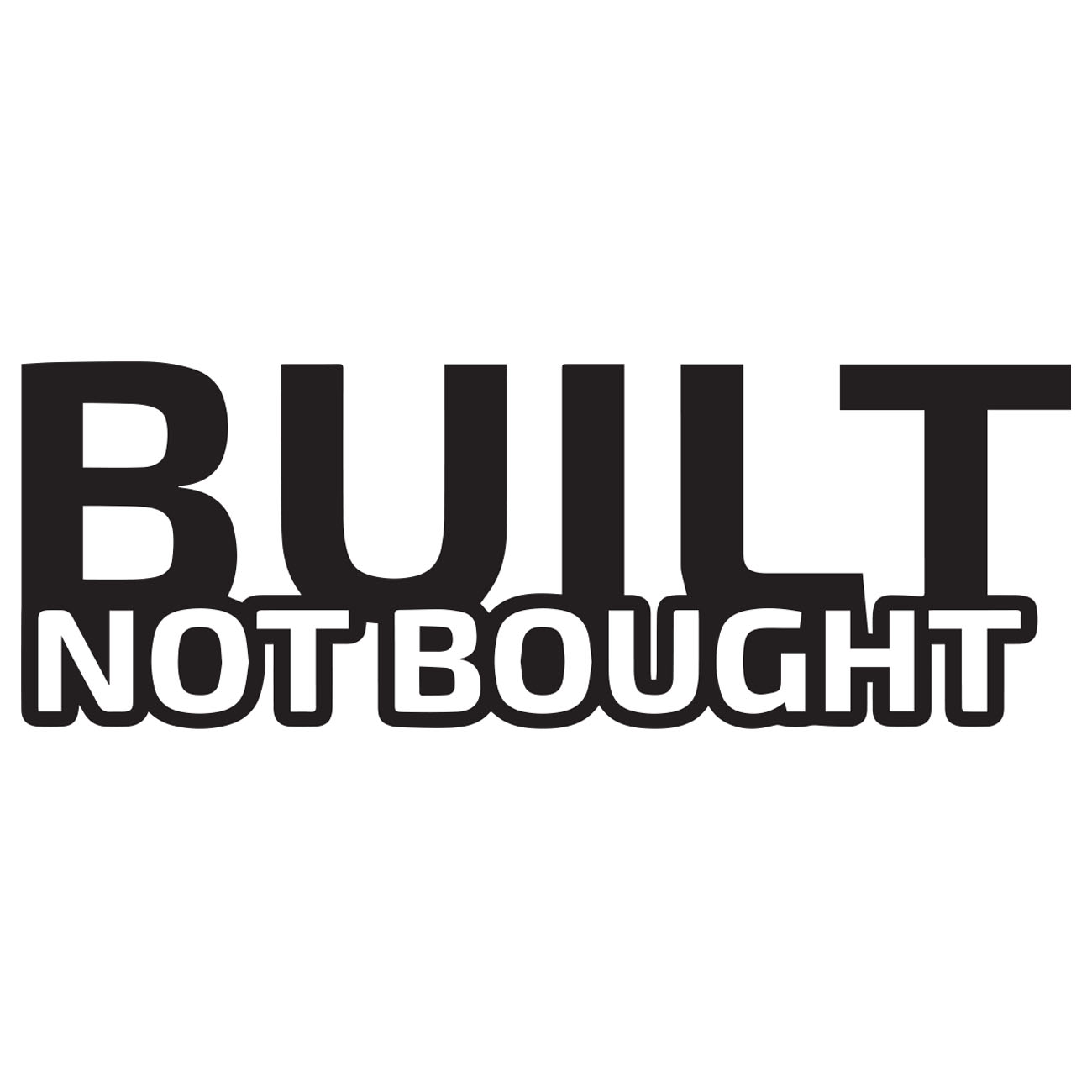 Built Not Bought 2