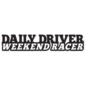 Daily Driver - Weekend Racer