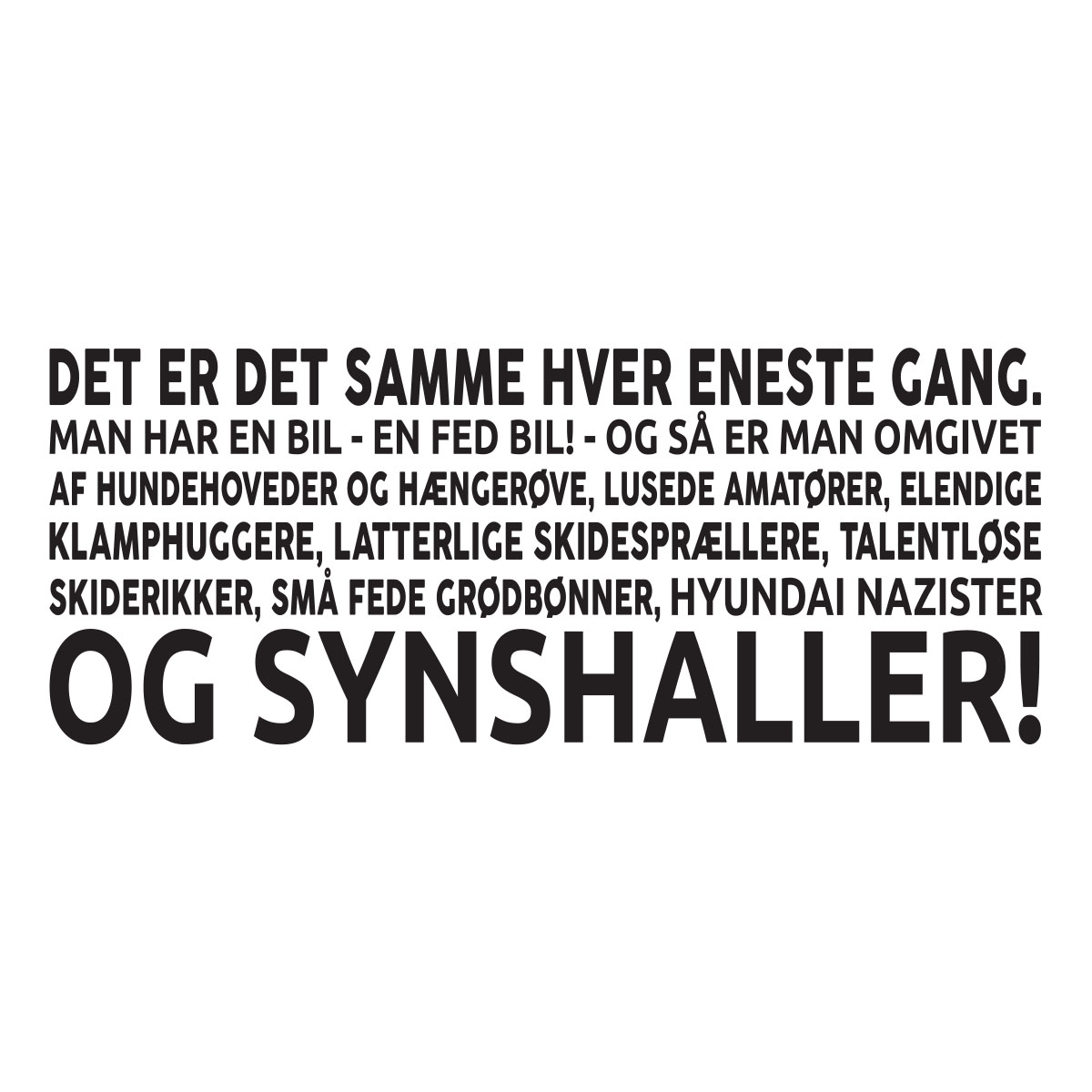 Der Er Det Samme Hver Eneste Gang