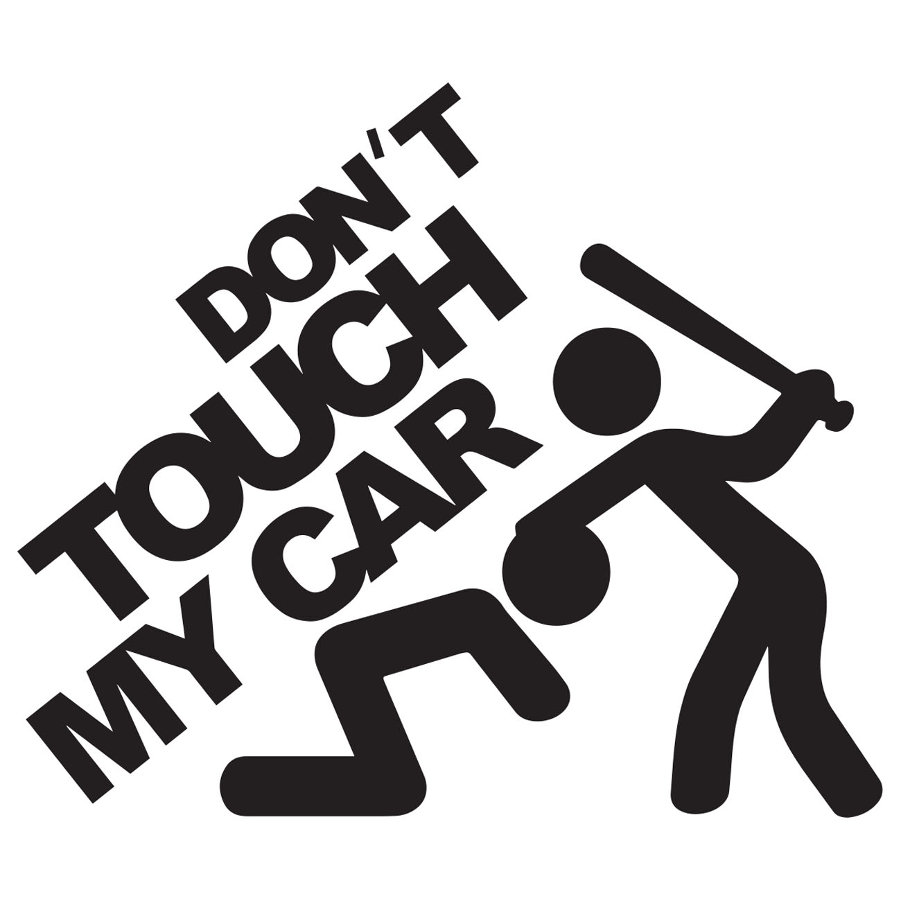 Dont Touch My Car 1