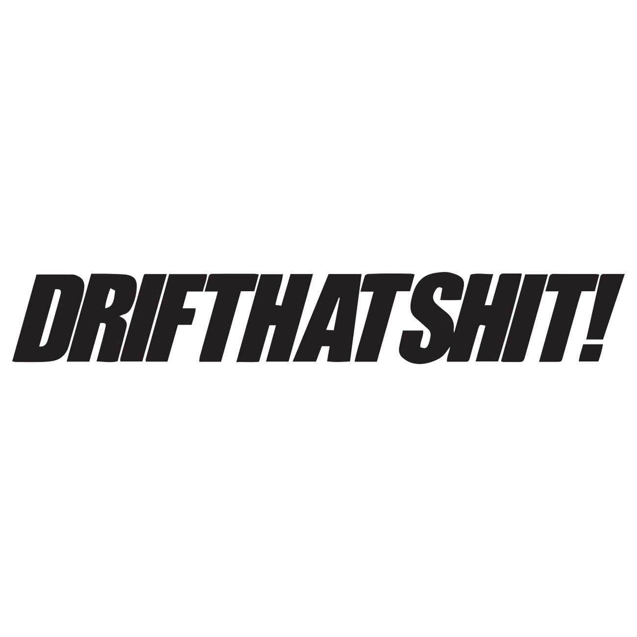 Driftthatshit!