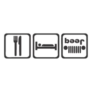 Eat sleep beer jeep