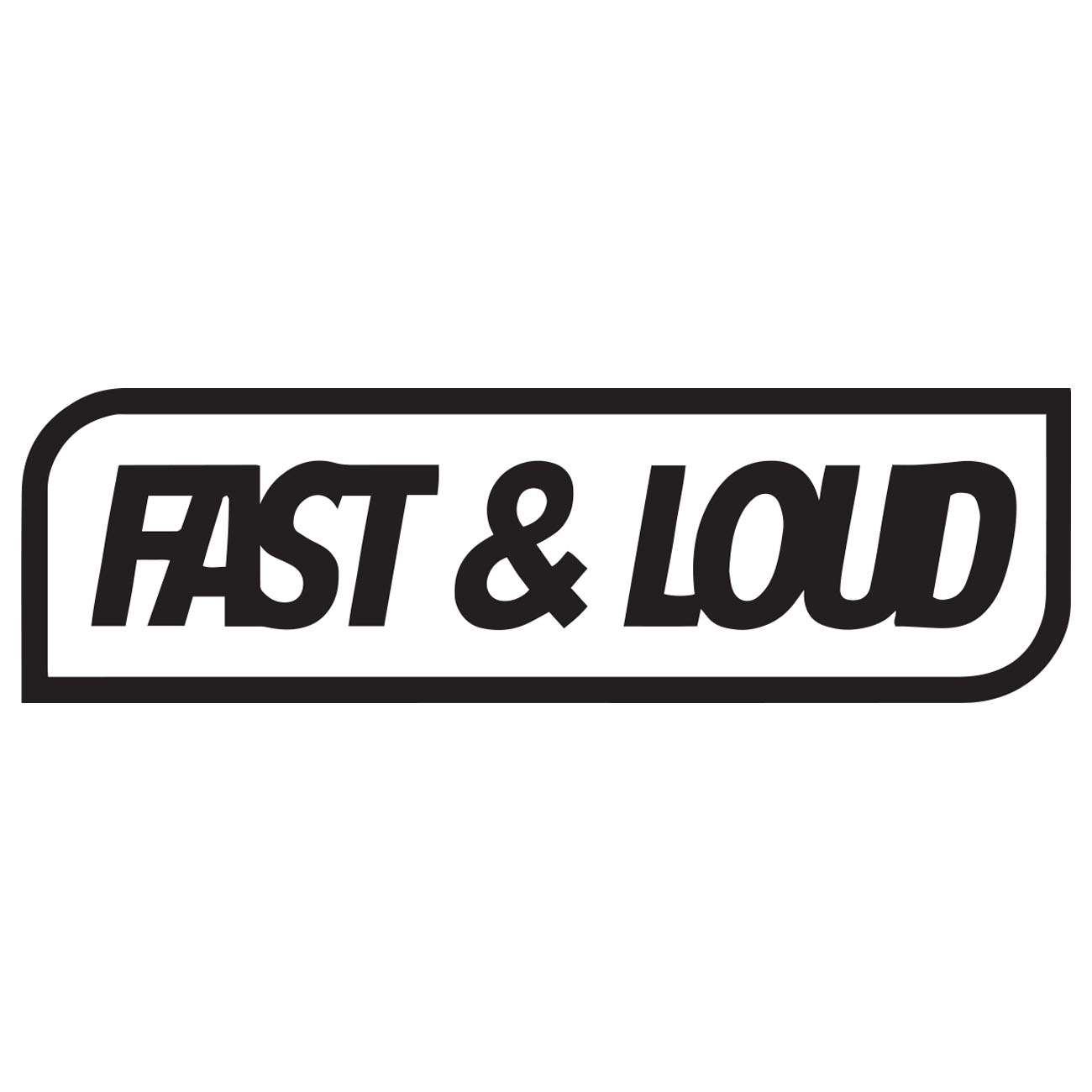 Fast And Loud