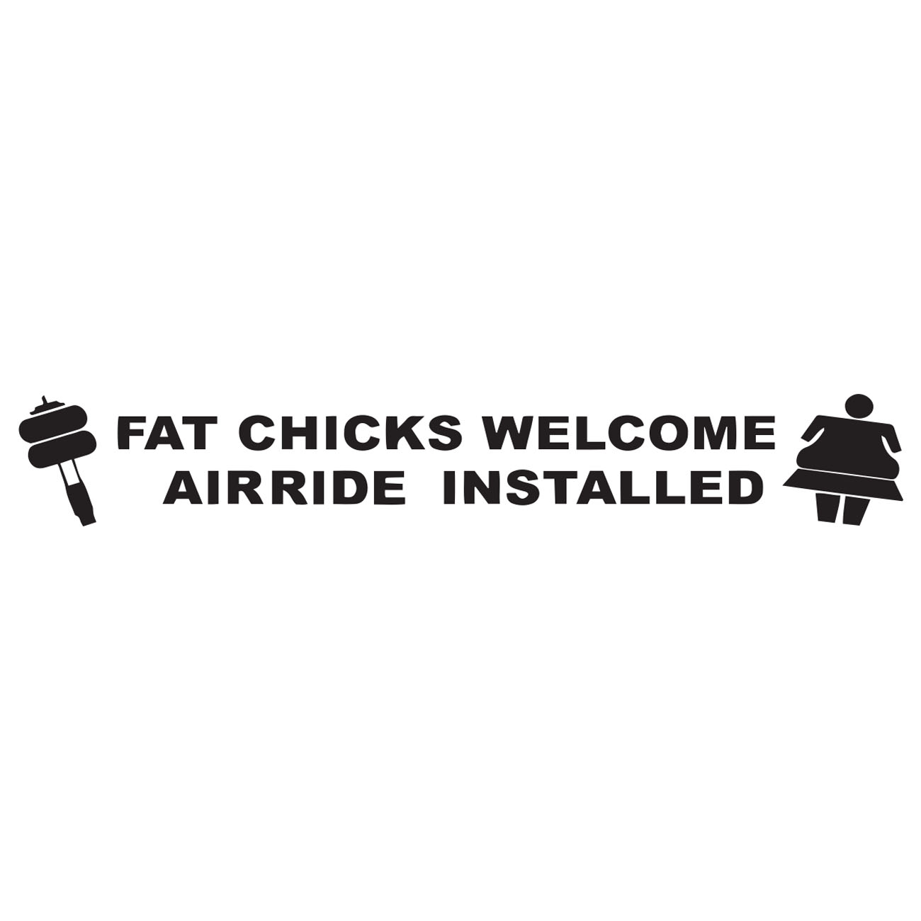 Fat Chicks Welcome – Airride Installed
