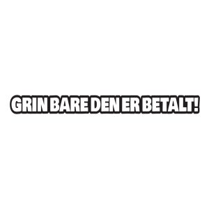 grin bare den er betalt