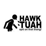 Hawk Tuah – Spit On That Thang 5