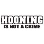 Hooning Is Not A Crime