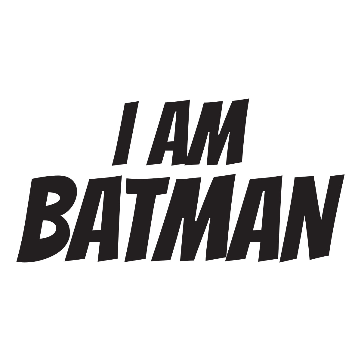 I Am Batman