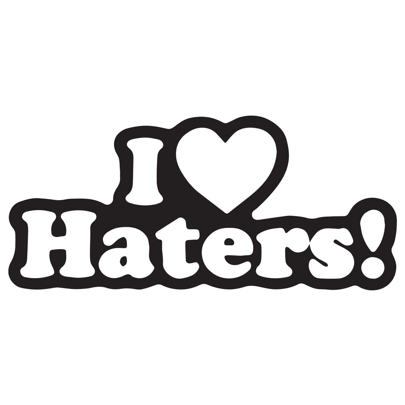 I Love Haters 1