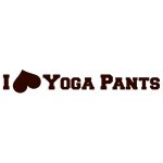 I Love Yoga Pants
