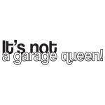 Its Not A Garage Queen!