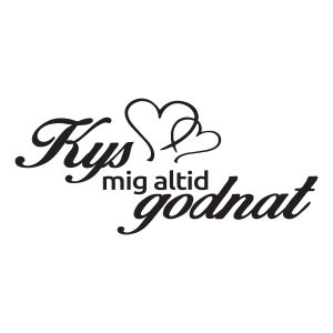 kys mig altid godnat - Wallsticker