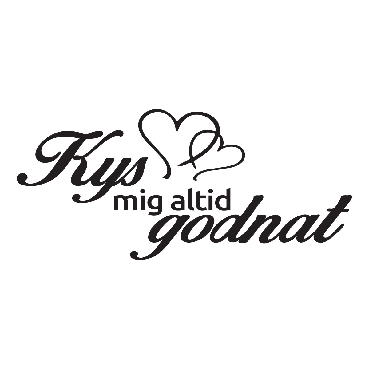 Kys Mig Altid Godnat