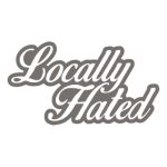 Locally Hated