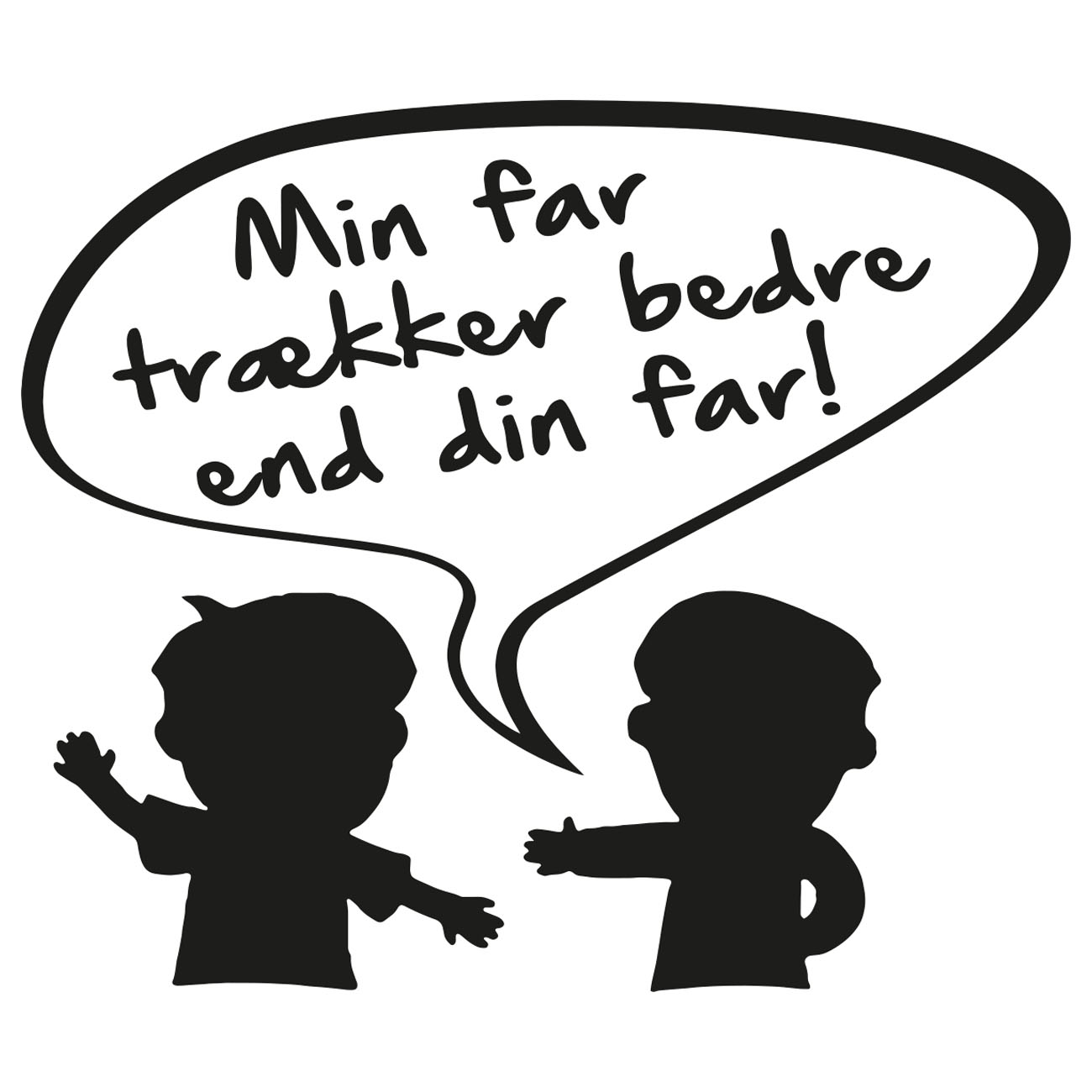Min Far Trækker Bedre End Din Far