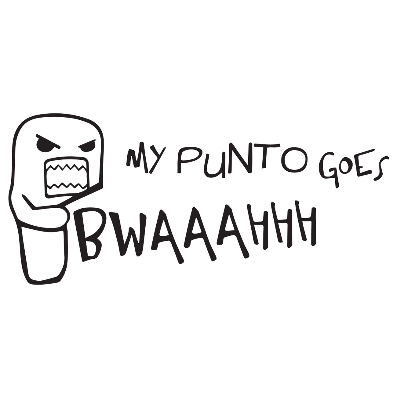 My Punto Goes Bwaaahhh