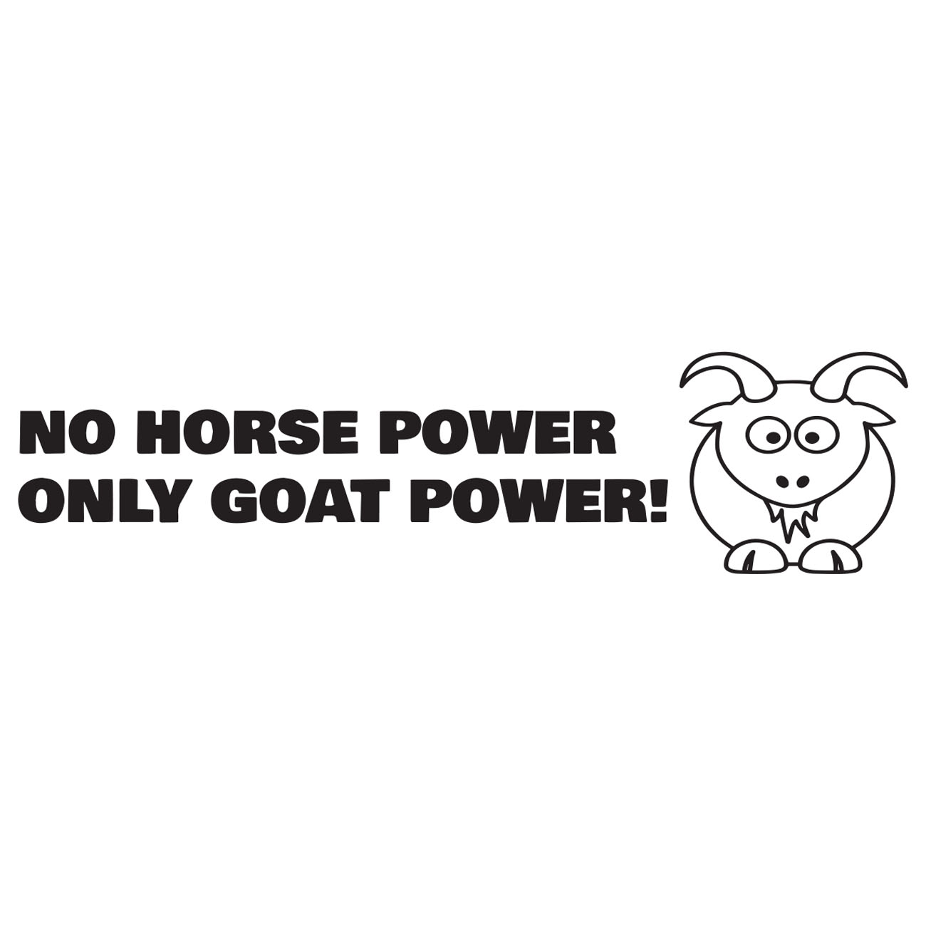 No Horse Power – Only Goat Power