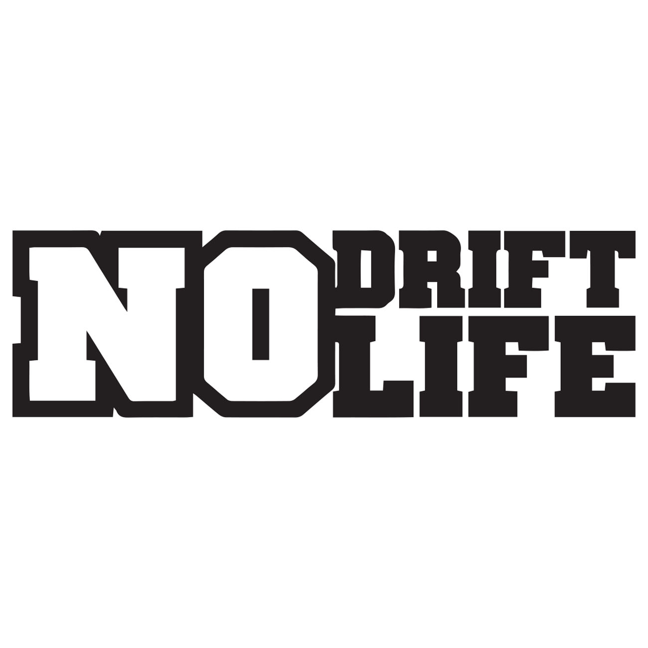 No Life No Drift
