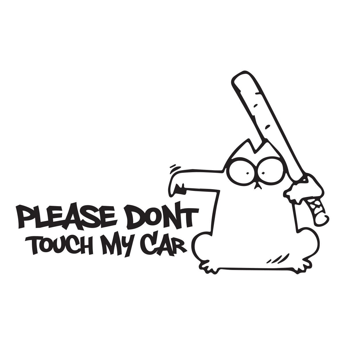 Please Dont Touch My Car