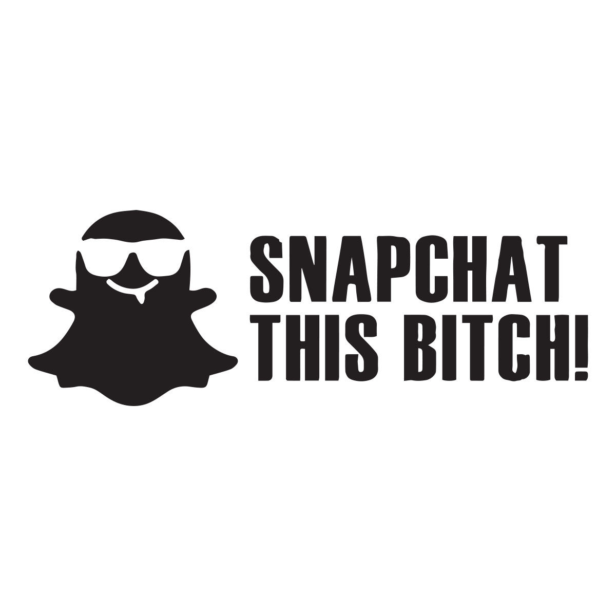 Snapchat This Bitch