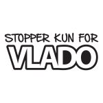 Stopper Kun For Vlado