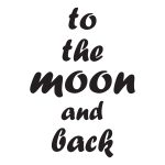 To The Moom And Back – Wallsticker