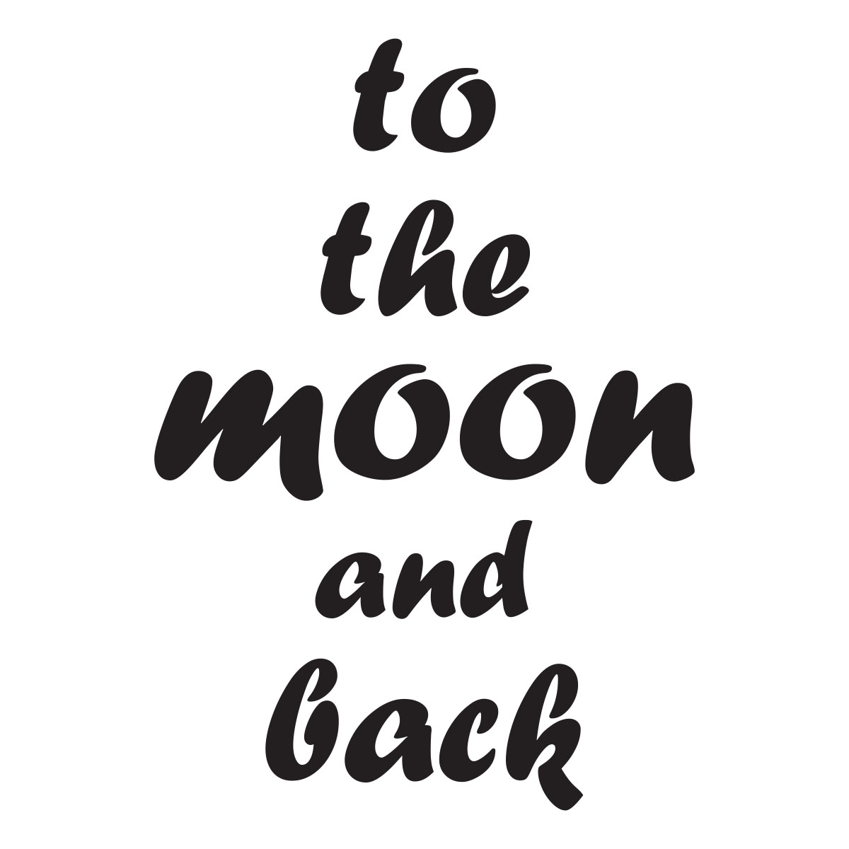 To The Moom And Back – Wallsticker