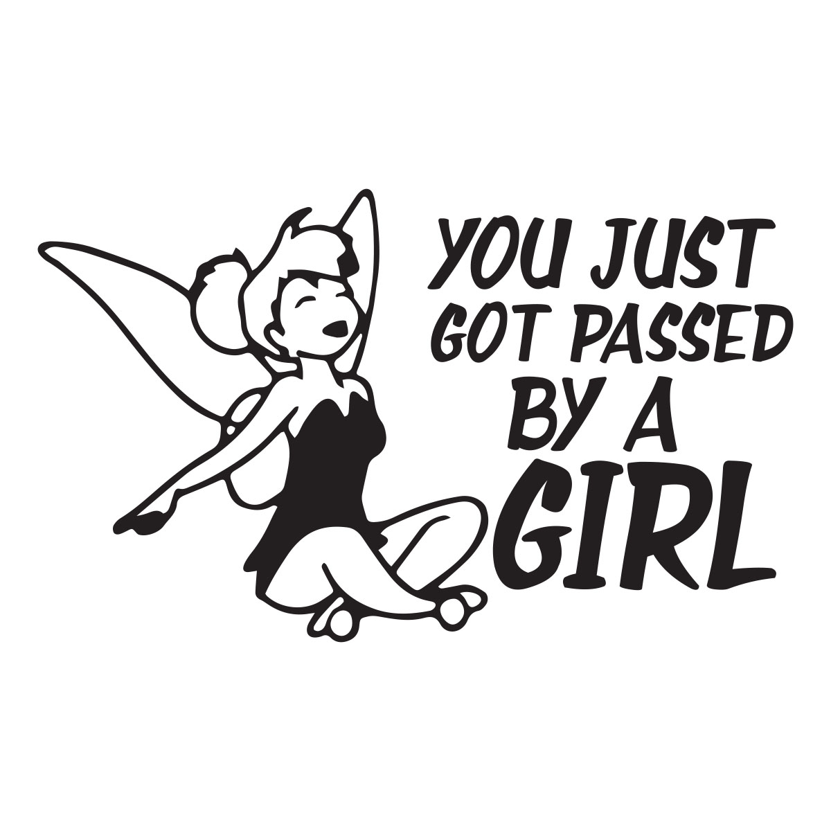 You Just Got Passed By A Girl 5